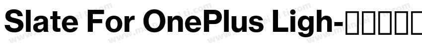 Slate For OnePlus Ligh字体转换
